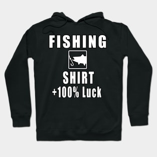 Fishing Shirt +100% Luck Hoodie